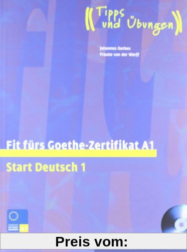 Fit fürs Goethe-Zertifikat A1: Start Deutsch 1.Deutsch als Fremdsprache / Lehrbuch mit integrierter Audio-CD